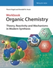 Image for Organic chemistry  : theory, reactivity and mechanisms in modern synthesis