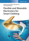 Image for Flexible and Wearable Electronics for Smart Clothing