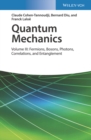 Image for Quantum mechanicsVolume III,: Fermions, bosons, photons, correlations, and entanglement