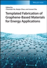 Image for Templated Fabrication of Graphene-Based Materials for Energy Applications