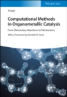 Image for Computational methods in organometallic catalysis  : from elementary reactions to mechanisms