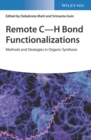 Image for Remote C-H bond functionalizations  : methods and strategies in organic synthesis