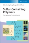 Image for Sulfur-containing polymers  : from synthesis to functional materials