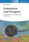Image for Endotoxine und Pyrogene : Nachweisverfahren, Produktprufung, Inaktivierung