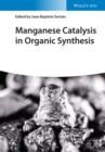 Image for Manganese Catalysis in Organic Synthesis