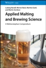 Image for Applied Malting and Brewing Science : A Weihenstephan Compendium
