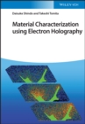 Image for Material characterization using electron holography