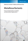 Image for Metallosurfactants  : from fundamentals to catalytic and biomedical applications