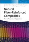 Image for Natural fiber-reinforced composites  : thermal properties and applications