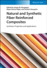 Image for Natural and Synthetic Fiber Reinforced Composites : Synthesis, Properties and Applications