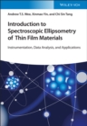Image for Introduction to spectroscopic ellipsometry of thin film materials  : instrumentation, data analysis and applications