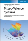 Image for Mixed-valence systems  : fundamentals, synthesis, electron transfer, and applications