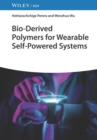 Image for Bio-derived polymers for wearable self-powered systems