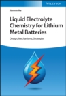 Image for Liquid Electrolyte Chemistry for Lithium Metal Batteries