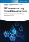 Image for 1D semiconducting hybrid nanostructures  : synthesis and applications in gas sensing and optoelectronics