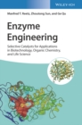 Image for Enzyme engineering  : selective catalysts for applications in biotechnology, organic chemistry, and life science