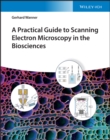 Image for A Practical Guide to Scanning Electron Microscopy in the Biosciences
