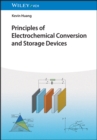 Image for Principles of Electrochemical Conversion and Storage Devices