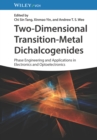 Image for Two-dimensional transition-metal dichalcogenides  : phase engineering and applications in electronics and optoelectronics