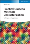 Image for Practical guide to materials characterization  : techniques and applications