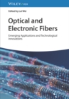 Image for Optical and Electronic Fibers : Emerging Applications and Technological Innovations