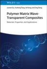 Image for Polymer matrix wave-transparent composites  : materials, properties, and applications