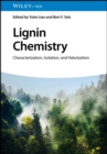 Image for Lignin chemistry  : characterization, isolation, and valorization