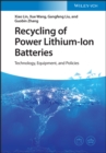 Image for Recycling of power lithium-ion batteries  : technology, equipment, and policies