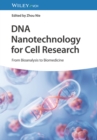 Image for DNA nanotechnology for cell research  : from bioanalysis to biomedicine