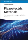 Image for Piezoelectric Materials : From Fundamentals to Emerging Applications