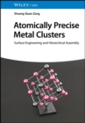 Image for Atomically Precise Metal Clusters : Surface Engineering and Hierarchical Assembly