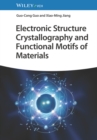 Image for Electronic Structure Crystallography and Functional Motifs of Materials