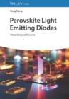 Image for Perovskite light emitting diodes  : materials and devices