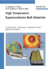 Image for High temperature superconductor bulk materials  : fundamentals - processing - properties control - application aspects