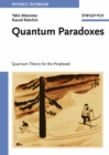 Image for Quantum paradoxes  : quantum theory for the perplexed