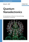 Image for Quantum nanoelectronics  : an introduction to electronic nanotechnology and quantum computing