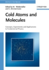 Image for Cold atoms and molecules  : concepts, experiments and applications to fundamental physics