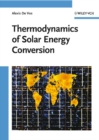 Image for Thermodynamics of Solar Energy Conversion
