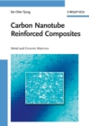 Image for Carbon nanotube reinforced composites  : metal and ceramic matrices
