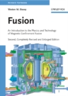 Image for Fusion  : an introduction to the physics and technology of magnetic confinement fusion