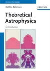 Image for Theoretical astrophysics  : an introduction