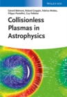 Image for Collisionless Plasmas in Astrophysics