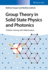 Image for Group theory in solid state physics and photonics  : problem solving with mathematica