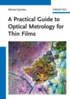 Image for A Practical Guide to Optical Metrology for Thin Films