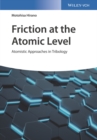 Image for Friction at the atomic level  : atomistic approaches in tribology