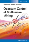 Image for Quantum control of multi-wave mixing