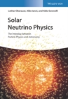 Image for Solar Neutrino Physics: The Interplay Between Particle Physics and Astronomy