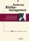 Image for Modernes Risikomanagement : Die Markt-, Kredit- und operationellen Risiken zukunftsorientiert steuern