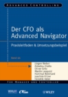 Image for Der CFO als Advanced Navigator : Praxisleitfaden &amp; Umsetzungsbeispiel