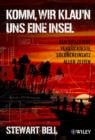 Image for Komm, Wir Klau&#39;n Uns Eine Insel : Der Vielleicht Verruckteste Soldnereinsatz Aller Zeiten